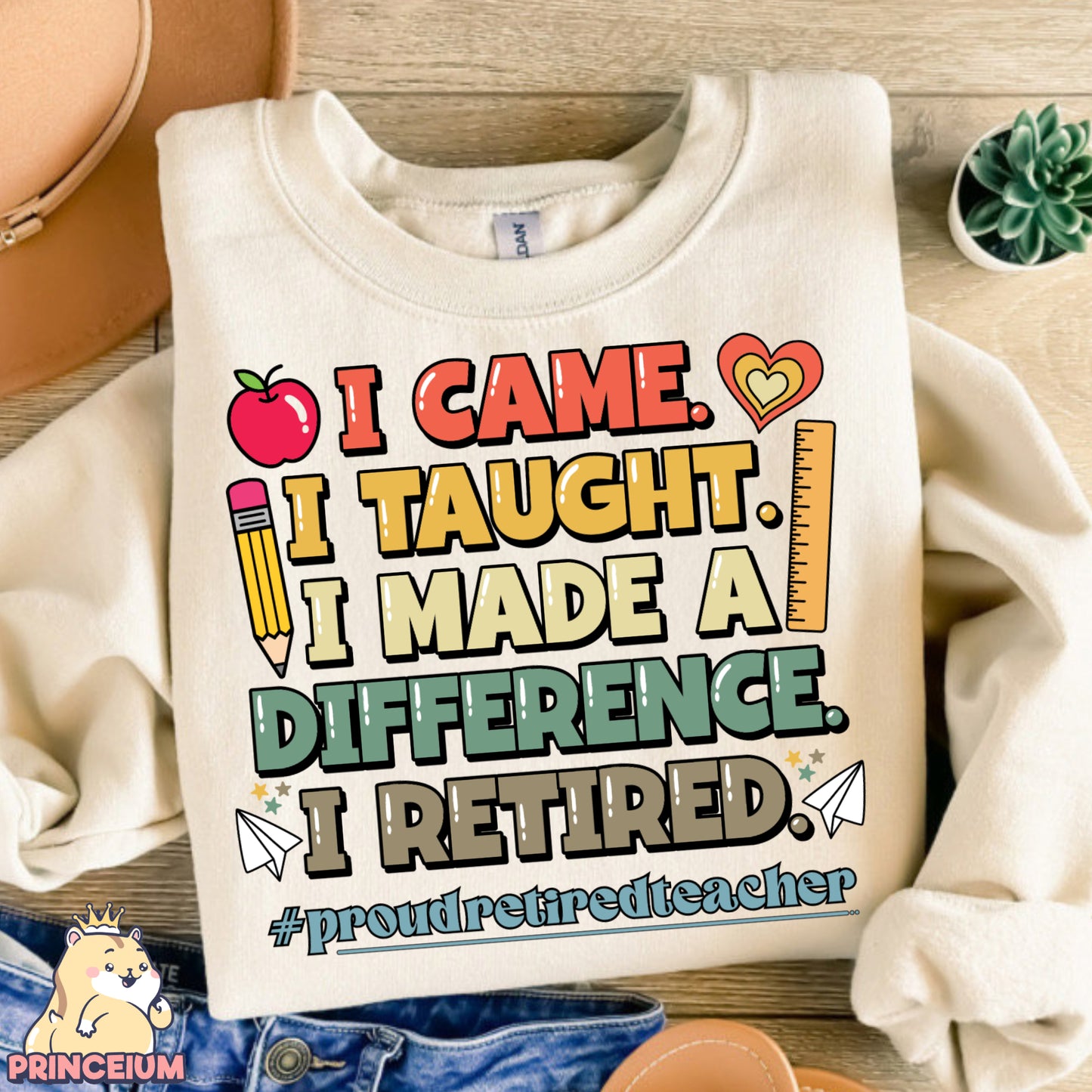 I came I Taught I Made a Difference, Teacher Retiring, School Is Out Forever, Gift for Retired Teacher, Teacher Appreciation, Sublimation