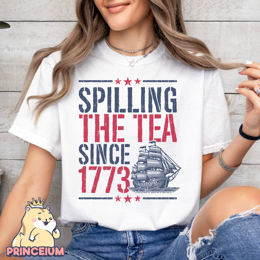 Spilling The Tea Since 1773 PNG, American Freedom PNG, 4th Of July, Fourth of July, 4th of July Shirt PNG, Funny History Teacher Sublimation