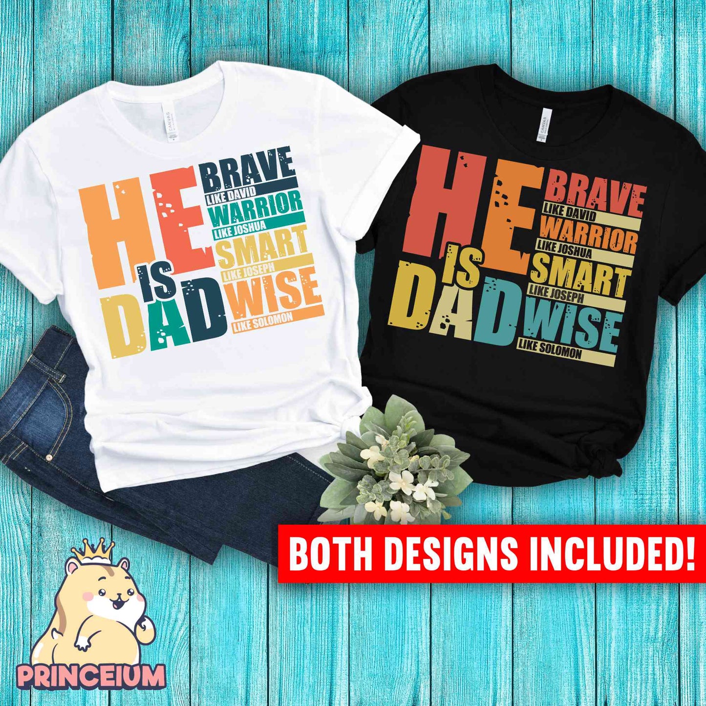 He is DAD png, Brave Like David, Warrior Like Joshua, Father’s Day Gift, Bible Verse Png, Christian Dad Png, Funny Dad Png, Digital Download