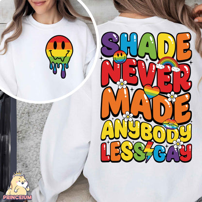 Shade Never Made Anybody Less Gay Png, Pride Ally, Gay Festival Outfit Png, Gay Pride Svg, Equality Svg, Human Rights, Sublimation Design