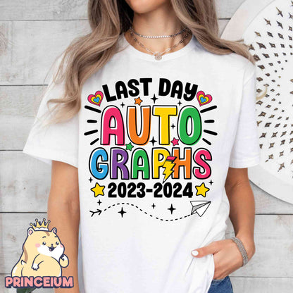 Last Day Auto Graphs, End of School Year Teacher Summer PNG, Last Day of School, Goodbye School, Teacher Appreciation, Funny Teacher Pnn