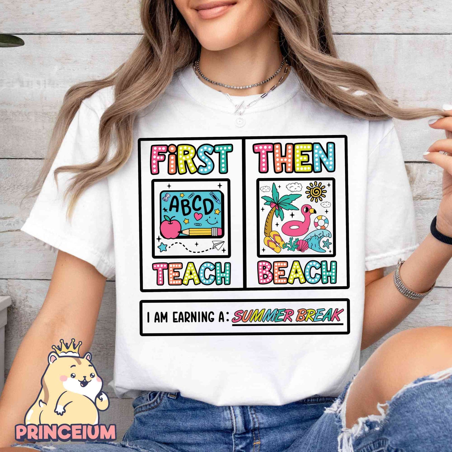 First Teach Then Beach I Am Earning A Summer Break PNG, Teacher Appreciation Gift, Funny Teacher Summer Vacation PNG, Last Day of School