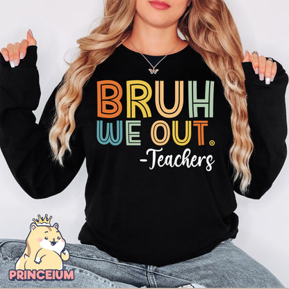 Bruh We Out Teacher Png, Last Day of School, End of School, Bruh Teacher, Teacher Life Png, Teacher Summer, Teacher Life Gift Sublimation