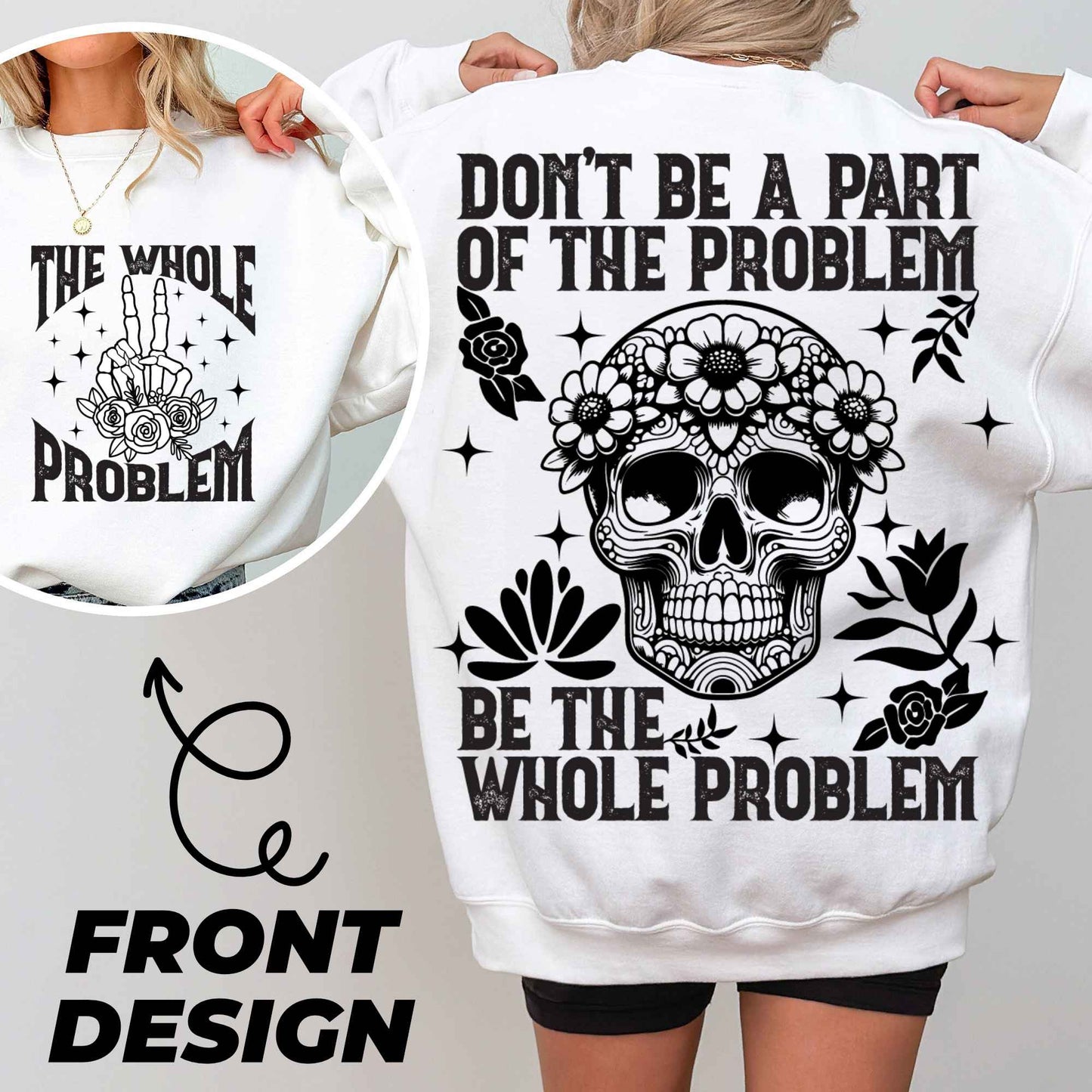 Don’t Be A Part Of The Problem Be The Whole Problem Png, Funny Adult Humor Skeleton Png, Sarcastic Sublimation Design Digital Downloads