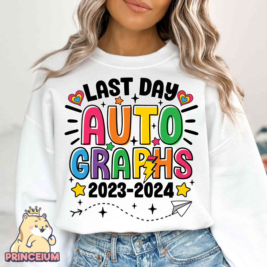 Last Day Auto Graphs, End of School Year Teacher Summer PNG, Last Day of School, Goodbye School, Teacher Appreciation, Funny Teacher Pnn