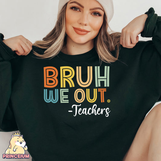 Bruh We Out Teacher Png, Last Day of School, End of School, Bruh Teacher, Teacher Life Png, Teacher Summer, Teacher Life Gift Sublimation