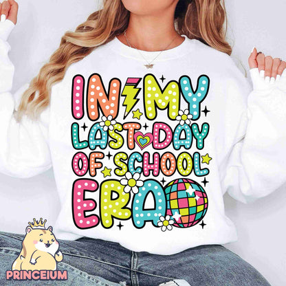 In My Last Day Of School Era Png, Last Day of School Png, School’s Out For Summer Png, Teacher Summer On, End of the Year Sublimation