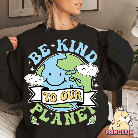 Be Kind to our planet Png, Earth Day Png, Earth Sublimation, Save Planet Png, Climate Change Png