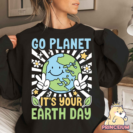 Go Planet It's Your Earth Day Png, Earth Day Png, Earth Sublimation, Save Planet Png, Climate Change Png