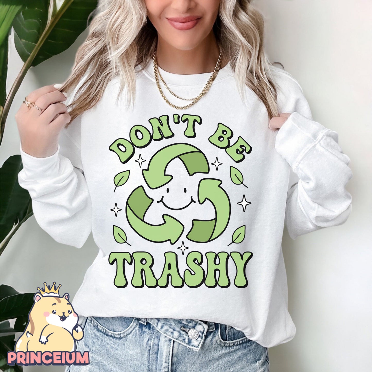 Don't Be Trashy Png, Earth Day Png, Earth Sublimation, Save Planet Png, Climate Change Png