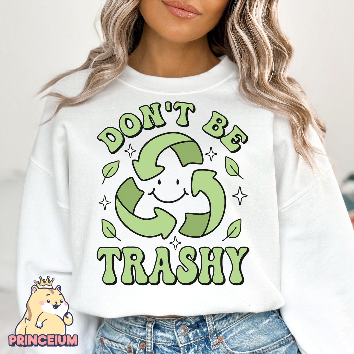 Don't Be Trashy Png, Earth Day Png, Earth Sublimation, Save Planet Png, Climate Change Png