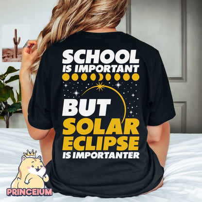 School is important but solar eclipse is Importanter Total Solar Eclipse April 8 Png, Astronomy Lover, Eclipse Event 2024,