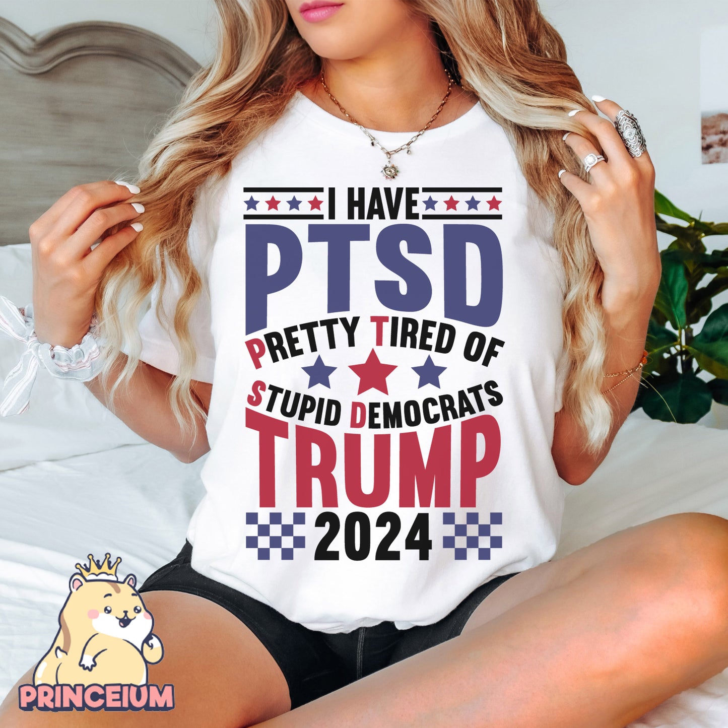 I Have PTSD Pretty Tired Of Stupid Democrats Trump 2024 Png, Trump Png, Donald Trump Png, Trump Flag Png, Trump 2024