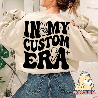 In My Custom Era Svg Png, Personalised, In My Custom Era Png, Trendy Custom Shirt
