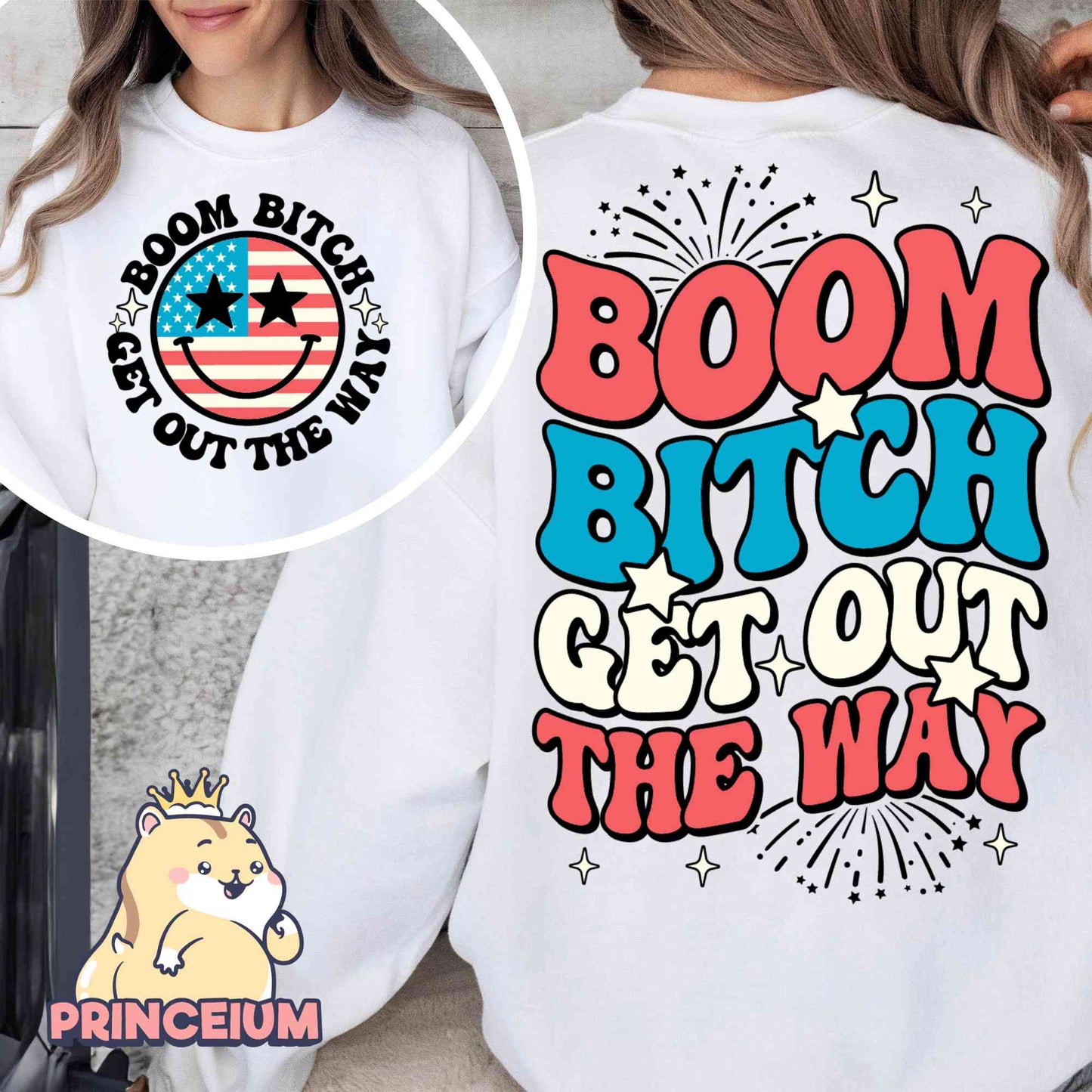 Boom Bitch Get Out The Way, Patriotic Shirt Png, Fourth of July, America Flag Png, Memorial Day Sublimation