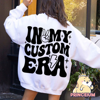 In My Custom Era Svg Png, Personalised, In My Custom Era Png, Trendy Custom Shirt