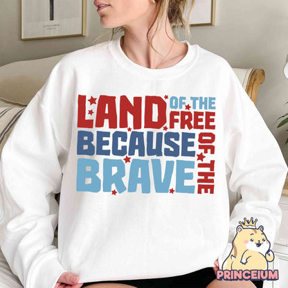 Land of the Free Because of The Brave, Patriotic Shirt Png, Fourth of July, America Flag Png, Memorial Day Sublimation