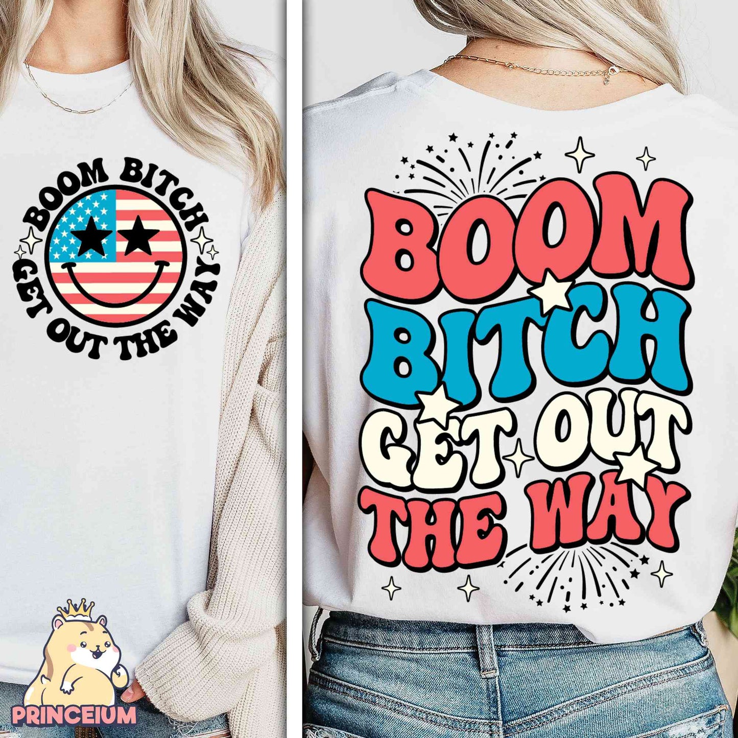 Boom Bitch Get Out The Way, Patriotic Shirt Png, Fourth of July, America Flag Png, Memorial Day Sublimation