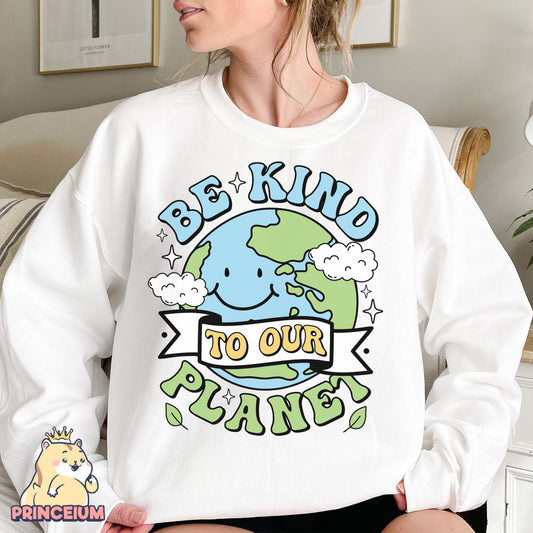 Be Kind to our planet Png, Earth Day Png, Earth Sublimation, Save Planet Png, Climate Change Png