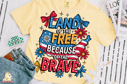 a t - shirt that says land of the free because of the brave