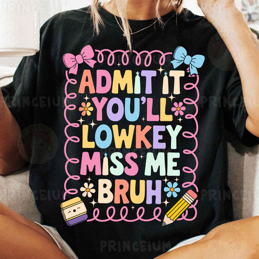 a woman wearing a t - shirt that says admit it you'll lowk