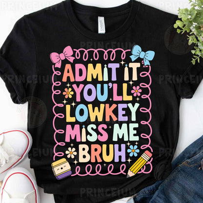a t - shirt that says admit it you'll lonky miss me