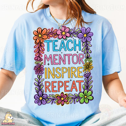 a girl wearing a t - shirt that says teach mentor inspire repeat