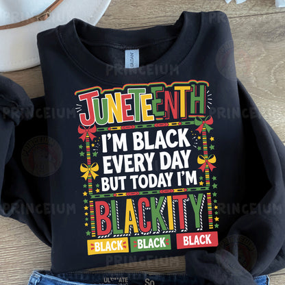 a t - shirt that says june tenth i'm black every day but today