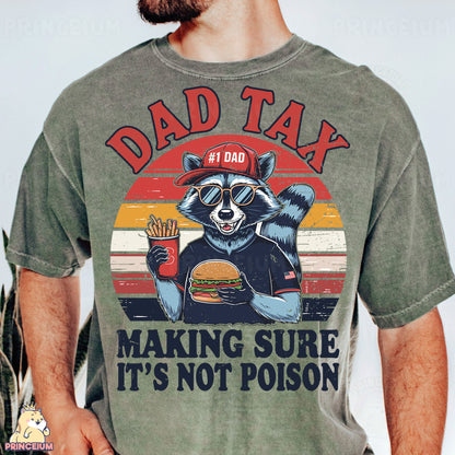 a man wearing a shirt that says dad tax making sure it's not po