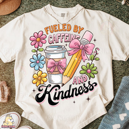 a t - shirt that says fueled by caffeine and kindness