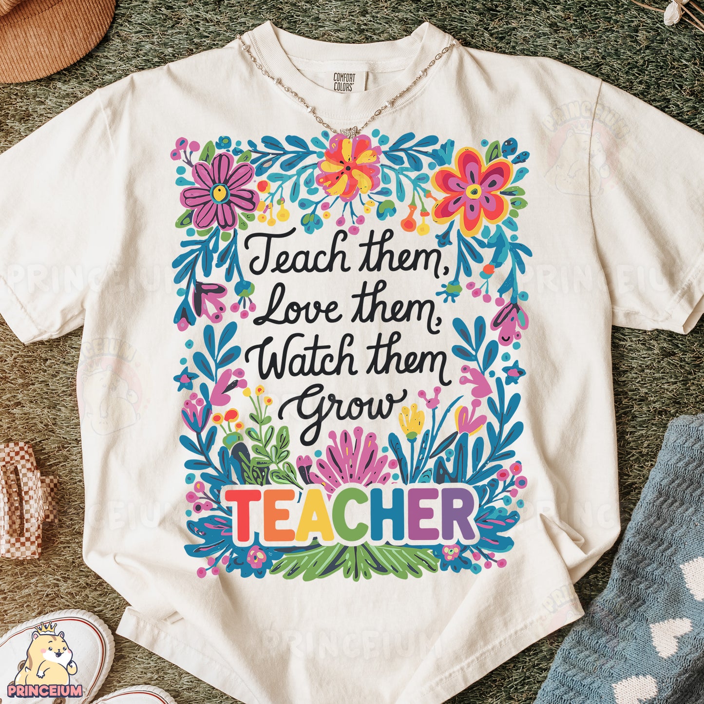 a t - shirt that says teach them, love them, watch them grow