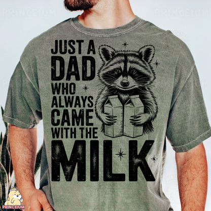 a man wearing a t - shirt that says just a dad who always came with