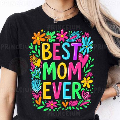 a woman wearing a t - shirt that says best mom ever