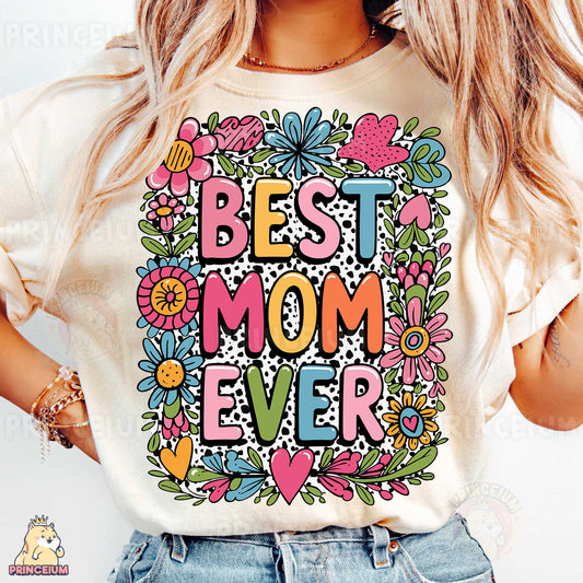 a woman wearing a t - shirt that says best mom ever