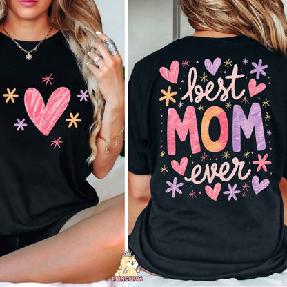a woman wearing a t - shirt that says best mom ever