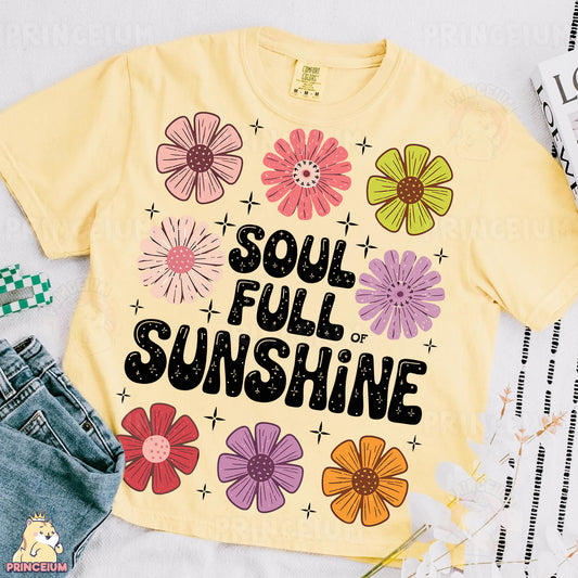 a t - shirt that says soul full sunshine surrounded by flowers