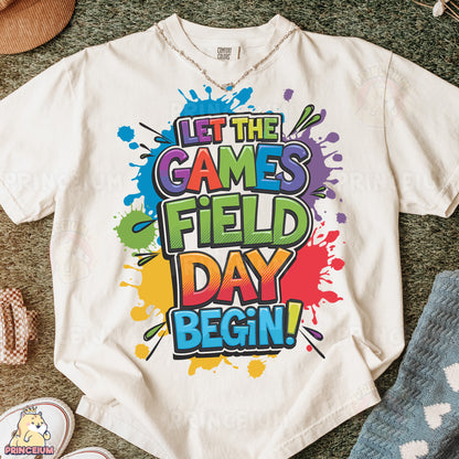a t - shirt that says, let the games field day begin