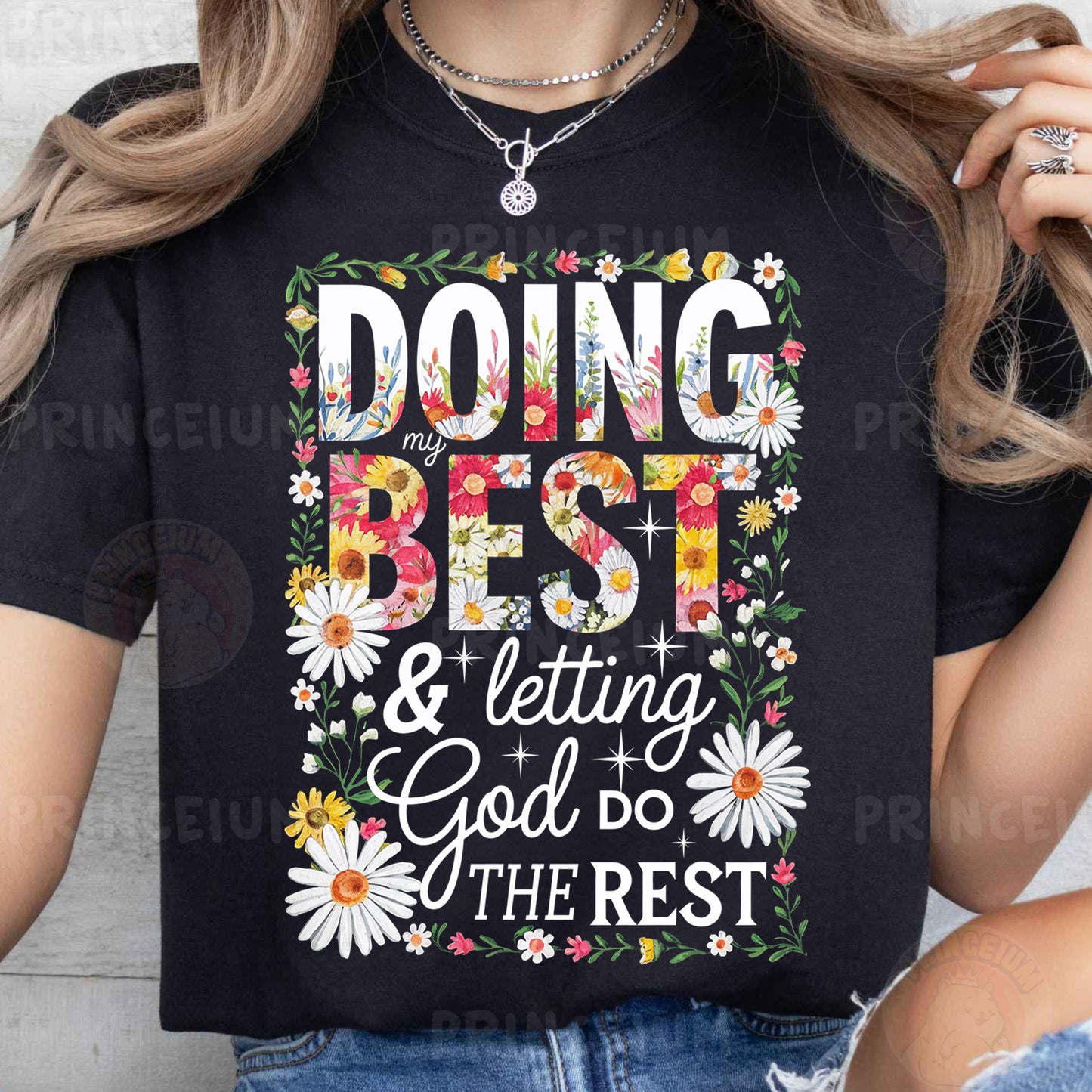 a woman wearing a t - shirt that says doing best and letting god do the