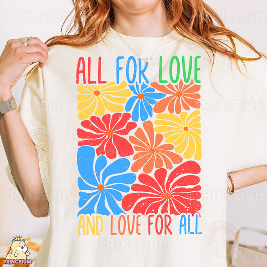 a woman wearing a t - shirt that says all for love and love for all