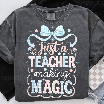 a t - shirt that says just a teacher making magic