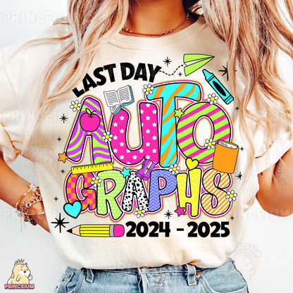 a woman wearing a t - shirt that says last day autographs