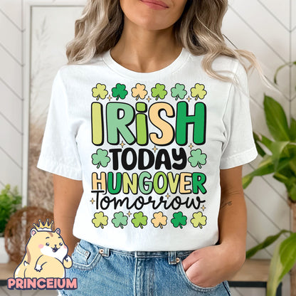 Irish Today Hungover Tomorrow Png, Happy St Patrick Day Png, St Paddy png, St Patrick Day Png, Funny St Patrick Day Png, Digital Download